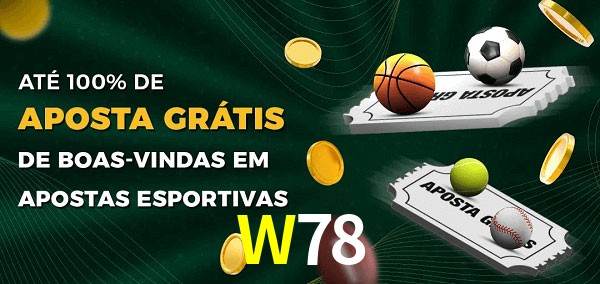 W78 Ate 100% de Aposta Gratis